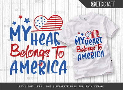 My Heart Belongs To America SVG Cut File | Memorial Day Svg | Independence Day Svg | Patriotic Svg | Fourth July Svg | American Svg | T-shirt Design SVG ETC Craft 