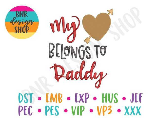 My Heart Belongs to Daddy Machine Embroidery Design Embroidery/Applique BNRDesignShop 
