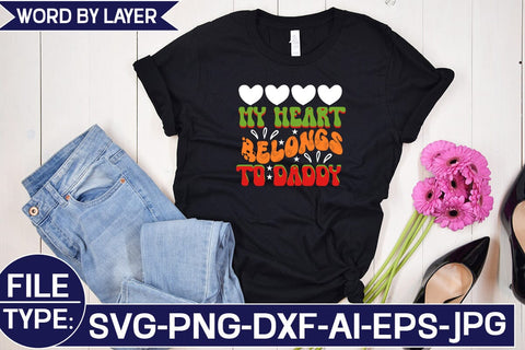 My Heart Belongs to Daddy SVG Cut File SVG Studio Innate 