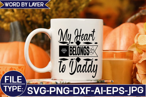 My Heart Belongs to Daddy SVG Cut File SVG Studio Innate 