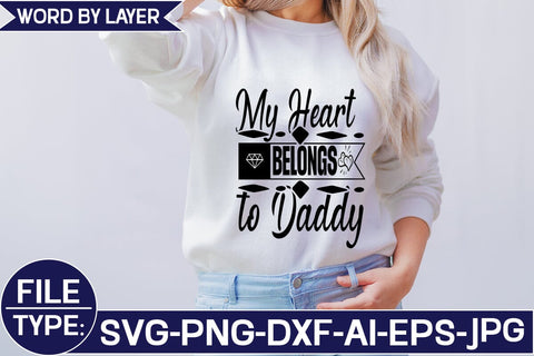 My Heart Belongs to Daddy SVG Cut File SVG Studio Innate 