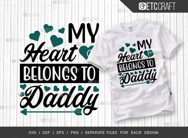 My Heart Belongs To Daddy SVG Cut File | True Love Svg | Romance Svg | Couple Lover Svg | Valentines Day Svg | 14 February Svg | Valentine's Day Quote Design SVG ETC Craft 