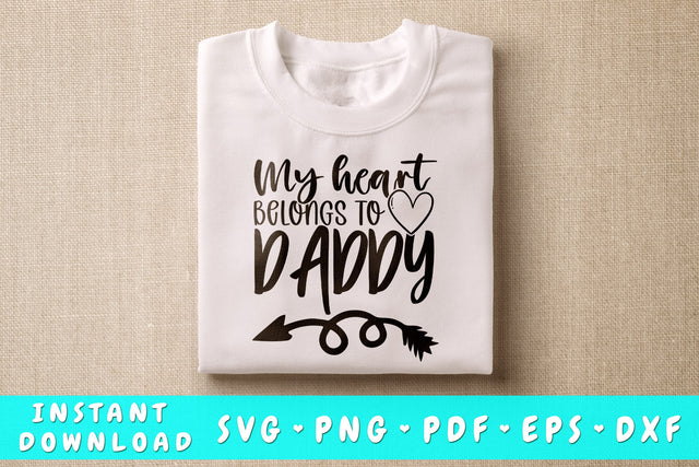 My Heart Belongs To Daddy SVG SVG HappyDesignStudio 