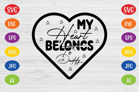 My Heart Belongs To Daddy SVG SVG MStudio 
