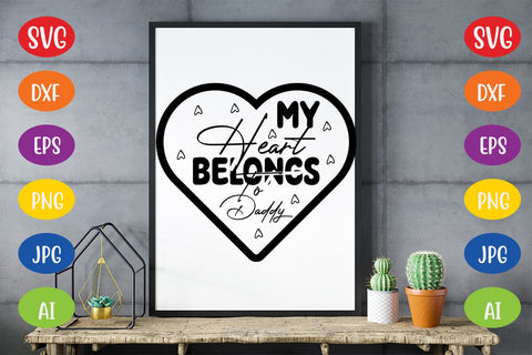 My Heart Belongs To Daddy SVG SVG MStudio 