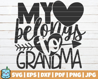 My Heart Belongs To Grandma SVG MintyMarshmallows 