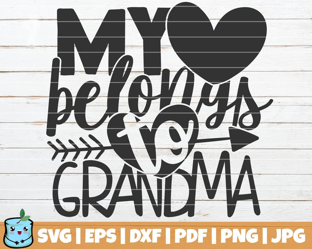 My Heart Belongs To Grandma SVG MintyMarshmallows 