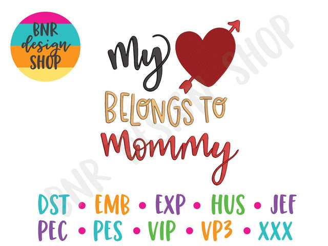 My Heart Belongs to Mommy Machine Embroidery Design Embroidery/Applique BNRDesignShop 