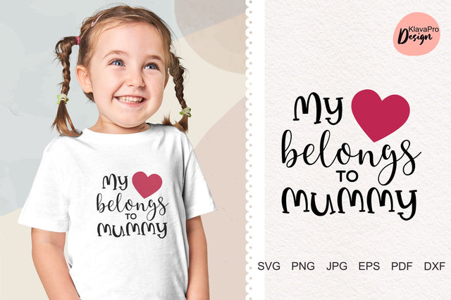 My heart belongs to mommy – Mother`s day SVG PNG DXF quote SVG Klava P 