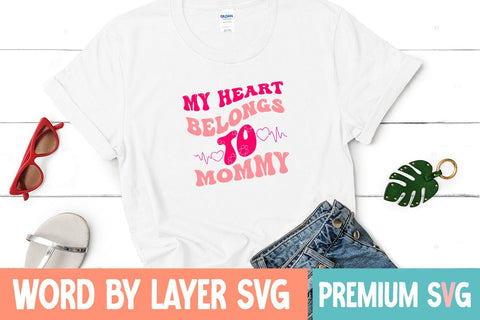 My Heart Belongs to Mommy SVG Blessedprint 