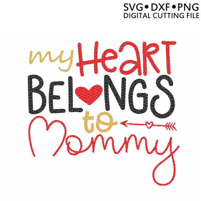 My Heart Belongs to Mommy SVG So Fontsy Design Shop 