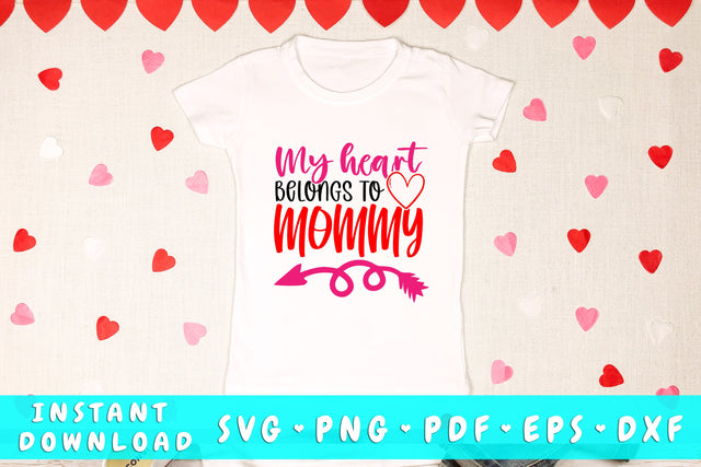 My Heart Belongs To Mommy SVG SVG HappyDesignStudio 