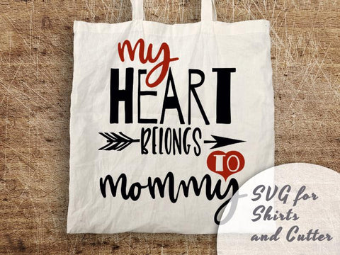 My Heart Belongs to Mommy SVG SVG VectorSVGdesign 