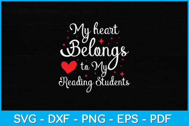 My Heart Belongs To My Reading Students Svg Design SVG artprintfile 