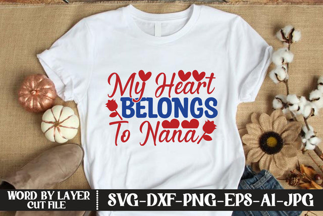 My Heart Belongs to Nana SVG CUT FILE SVG MStudio 