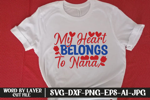 My Heart Belongs to Nana SVG CUT FILE SVG MStudio 