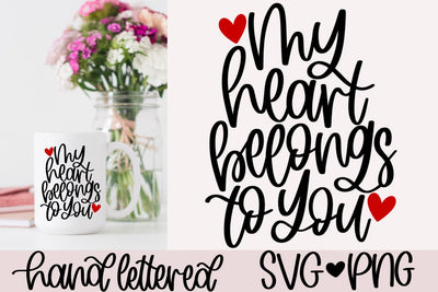 My heart belongs to you svg, Hand lettered svg SVG AnitaAlyiaLettering 