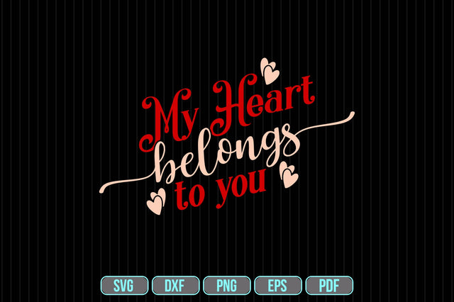 My Heart Belongs To You SVG SVG shah alam 
