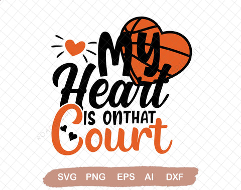 My heart is on that court SVG Cutting File, Basketball mom svg, silhouette svg, cricut svg, Basketball svg SVG DiamondDesign 