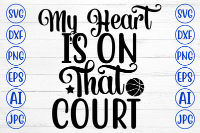 My Heart Is On That Court SVG Design SVG Syaman 