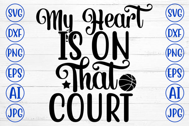 My Heart Is On That Court SVG Design SVG Syaman 