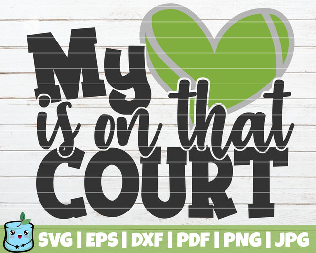 My Heart Is On That Court SVG MintyMarshmallows 