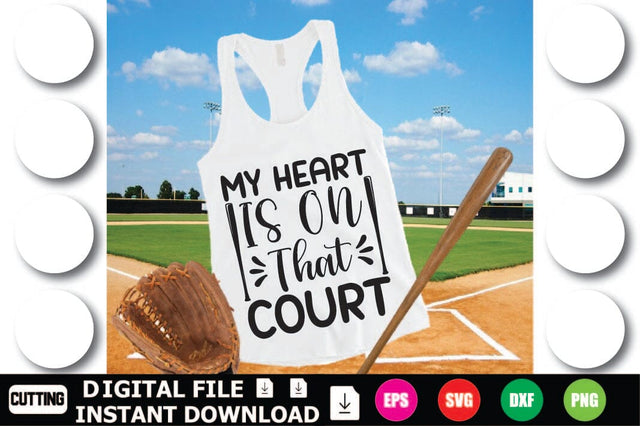 My Heart Is On That Court SVG Shahin alam 