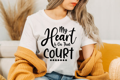 My Heart is on That Court svg SVG orpitasn 