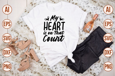My Heart is on That Court svg SVG shah alam 