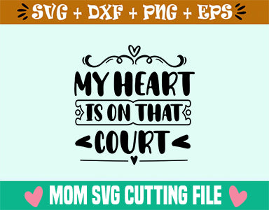 My Heart Is On That Court SVG SVG SVG Studio 