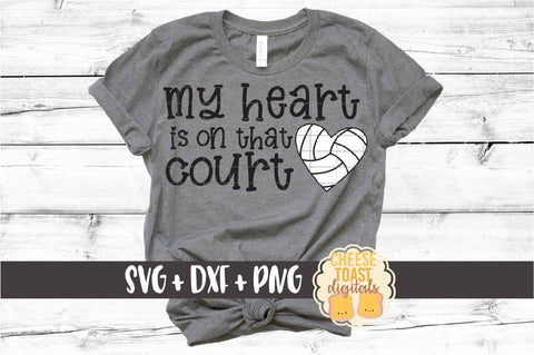 My Heart Is On That Court - Volleyball Mom SVG PNG DXF Cut Files SVG Cheese Toast Digitals 