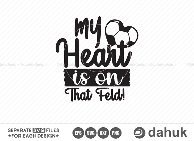 My Heart Is On That Feld!, Football quotes design, Football funny design, Love Football, Football Heart, Game day svg, Football shirt svg, Cut file, for silhouette, svg, eps, dxf, png, clipar SVG dahukdesign 