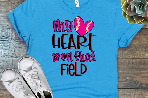 My Heart is On That Field- Baseball Mom Sublimation Sublimation Happy Printables Club 