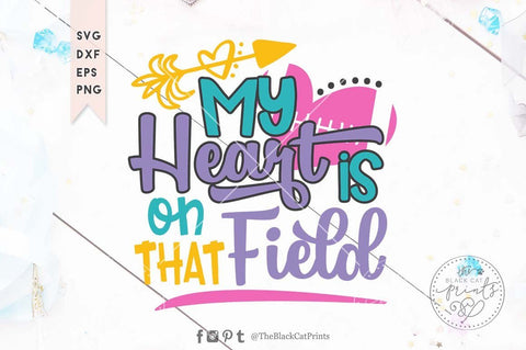 My heart is on that field Football cut file SVG TheBlackCatPrints 