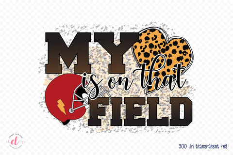 My Heart is on That Field, Football PNG Sublimation Sublimation CraftLabSVG 