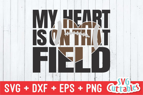 My Heart is on That Field Football SVG Svg Cuttables 