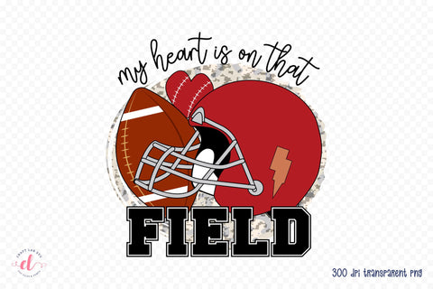My Heart is on That Field PNG Sublimation Sublimation CraftLabSVG 