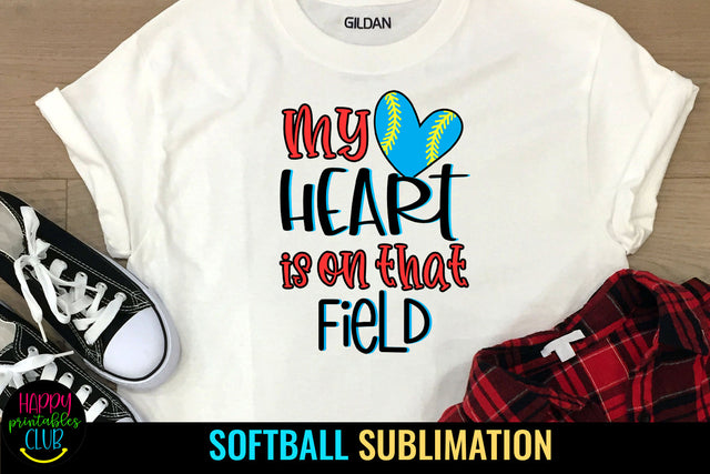 My Heart is On That Field- Softball Mom Sublimation Sublimation Happy Printables Club 