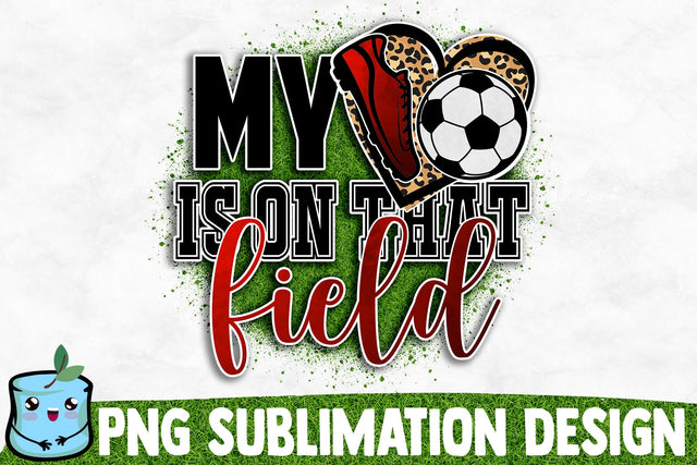 My Heart Is On That Field Sublimation Design Sublimation MintyMarshmallows 