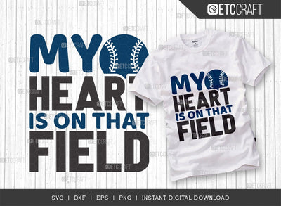 My Heart Is On That Field SVG Cut File, Baseball Svg, Sports Svg, Baseball Quotes, Baseball Cutting File, TG 01875 SVG ETC Craft 