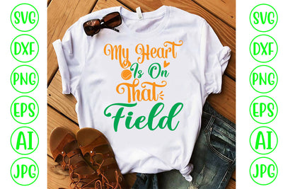 My Heart Is On That Field SVG Cut File SVG Syaman 