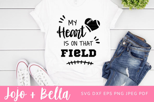 My Heart Is On That Field Svg, Football Svg, Football PNG, T-shirt designs, Football Svg Cutting File Cricut, Football Fan Svg SVG Jojo&Bella 