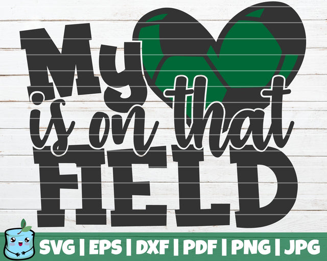 My Heart Is On That Field SVG MintyMarshmallows 
