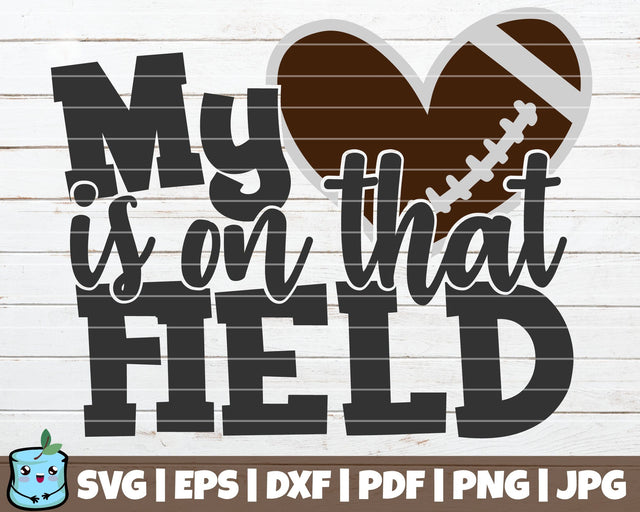 My Heart Is On That Field SVG MintyMarshmallows 