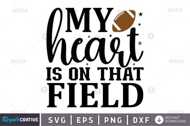 My heart is on that field SVG SVG Regulrcrative 