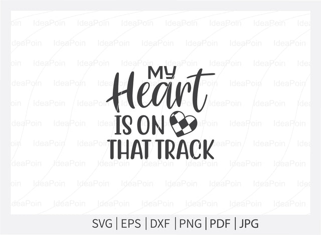 My heart is on that track svg, Pit Crew svg, Pit Crew Family svg, Racing sayings svg, Pit Crew svg vector, Car Racing Quote svg, Racing Svg, Car Racing png, Racing Svg SVG Dinvect 