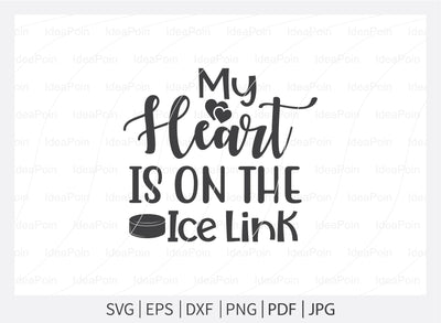 My heart is on the ice link Svg, Ice Hockey SVG, Hockey Quotes Svg, Let's Watch Ice Hockey, Hockey Player, Hockey life clip art, Cut Files for crafters SVG Dinvect 
