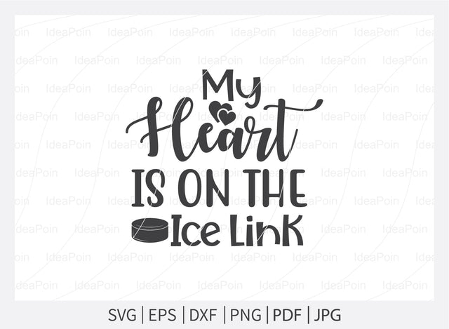 My heart is on the ice link Svg, Ice Hockey SVG, Hockey Quotes Svg, Let's Watch Ice Hockey, Hockey Player, Hockey life clip art, Cut Files for crafters SVG Dinvect 
