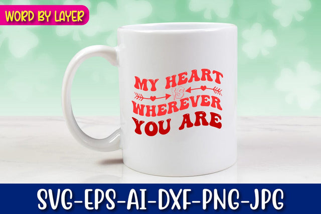 my heart is wherever you are Svg SVG Blessedprint 