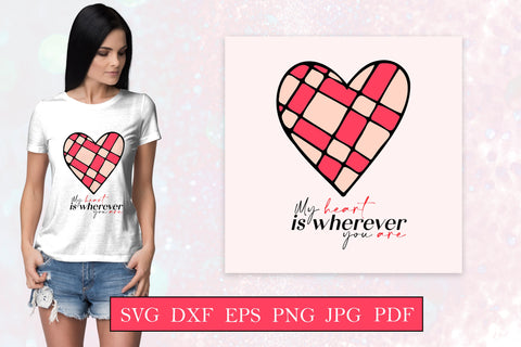 My heart is wherever you are - Valentines day quote svg SVG LuckyTurtleArt 